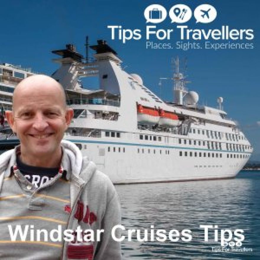 Windstar Cruises – Tips For Travellers Podcast #246